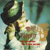 Matt Bianco – Good Times (New Version) b/w Tumbao (Edited Version) – WEA GER 7″