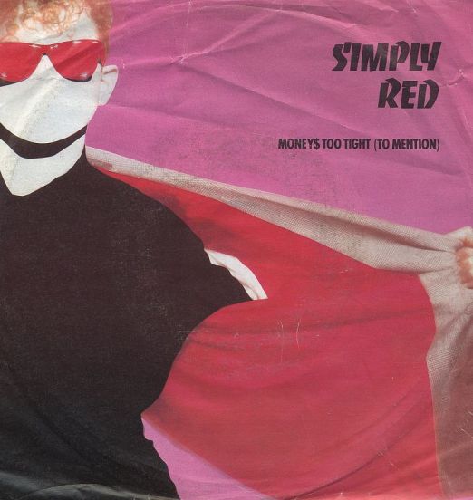 Simply Red - Money's Too Tight (To Mention) b/w Open Up The Red Box - Elektra GER 7"