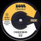 Sir Joe – Nobody Beats My Love b/w If You Give Up Your Love – Soul Direction UK 7″