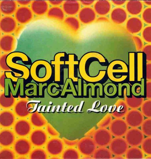 Soft Cell - Tainted Love b/w Where The Heart Is - Mercury GER 7"