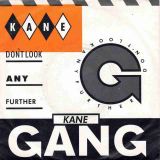 The Kane Gang – Don’t Look Any Further b/w Closest Thing To Heaven – Metronome GER 7″