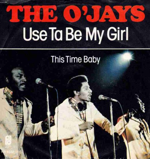 The O'Jays - Use Ta Be My Girl b/w This Time Baby - PIR NL 7"