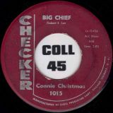 Connie Christmas – Big Chief b/w What A Night (What A Morning) – Checker US 7″