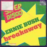Ernie Bush – Breakaway b/w Instrumental – Soul Posters FR 7″