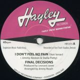 Final Decisions – I Don’t Feel No Pain Short Version b/w Long Version – Hayley UK 7″