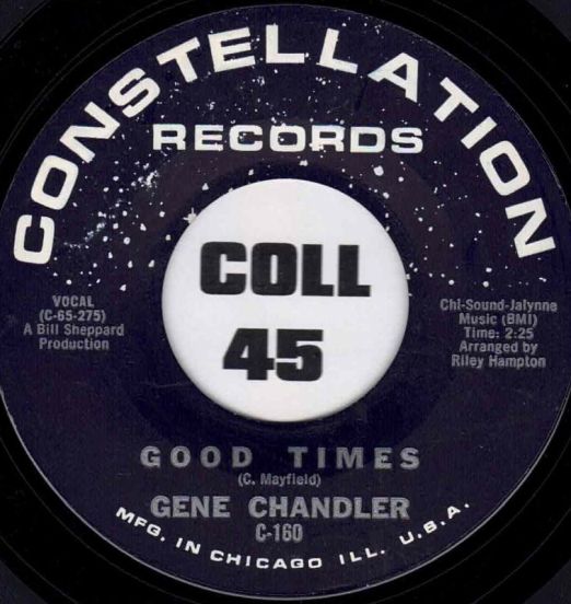 Gene Chandler - Good Times b/w No One Can Love You - Constellation 7"