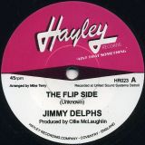 Jimmy Delphs – The Flip Side b/w Band Track – Don’t Tell Me Maybe – Hayley UK 7″