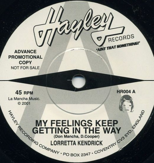Lorretta Kendrick - My Feelings Keep Getting In The Way b/w Neither One Of Us - Hayley UK DJ 7"