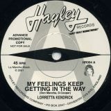 Lorretta Kendrick – My Feelings Keep Getting In The Way b/w Neither One Of Us – Hayley UK DJ 7″