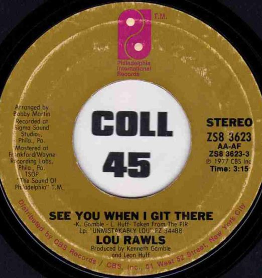 Lou Rawls - See You When I Git There b/w Spring Again - PIR 7"