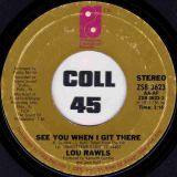 Lou Rawls – See You When I Git There b/w Spring Again – PIR 7″