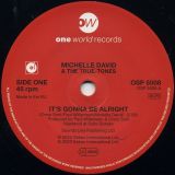 Michelle David & The True-Tones – It’s Gonna Be Alright (Vocal) b/w Instrumental – One World UK 7″