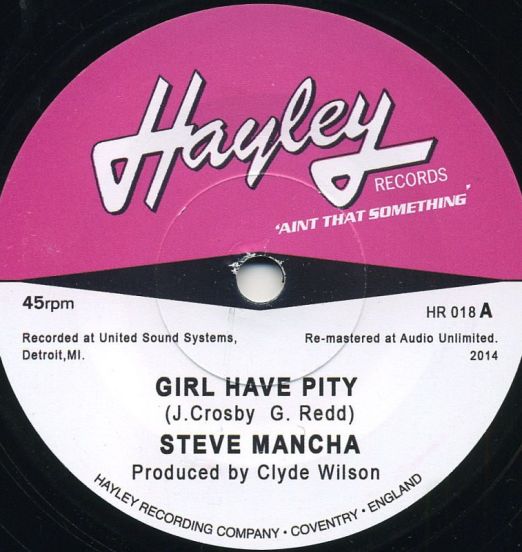 Steve Mancha - Girl Have Pity b/w Steve Mancha & J.J. Barnes - Baby I Need Your Love - Hayley UK 7"