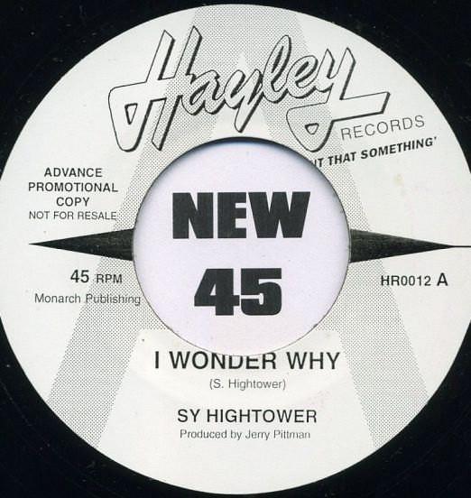 Sy Hightower - I Wonder Why b/w Go Back Baby - Hayley UK DJ 7"