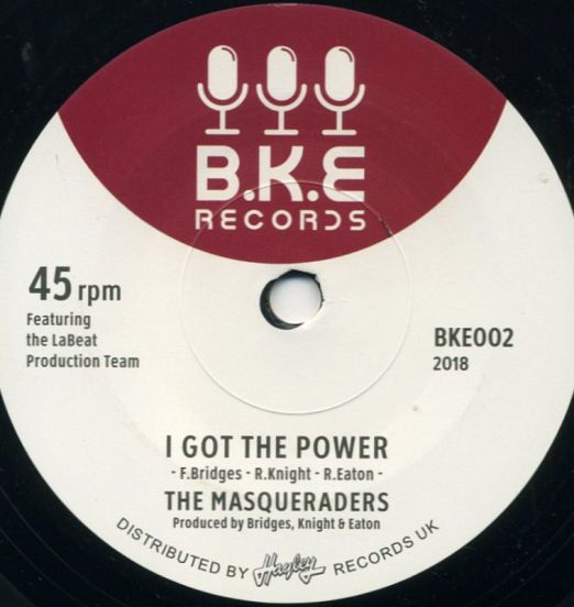 The Masqueraders – I Got The Power b/w One More Chance - BKE UK 7"