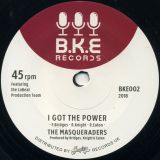 The Masqueraders – I Got The Power b/w One More Chance – BKE UK 7″