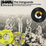 Vanguards – Good Times Bad Times b/w Man Without Knowledge – Soul Direction UK 7″