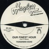 Thunderbird Sound – In Heaven & On Earth b/w Our Finest Hour – Hayley UK DJ 7″