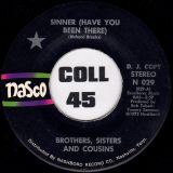 Brothers, Sisters And Cousins – Smoke Stream b/w Sinner (Have You Been There) – Nasco DJ 7″