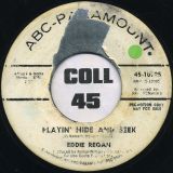 Eddie Regan – Playin’ Hide And Seek b/w Talk About Heartaches – ABC DJ 7″