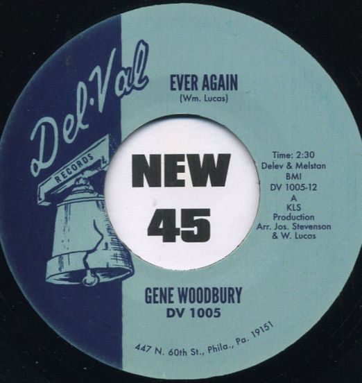 Gene Woodbury - Ever Again b/w That's Not Half Bad - Del-Val 7"