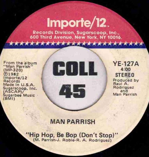 Man Parrish – Hip Hop, Be Bop (Don't Stop) b/w Part 2 - Importe/12 7"