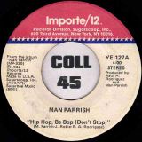 Man Parrish – Hip Hop, Be Bop (Don’t Stop) b/w Part 2 – Importe/12 7″