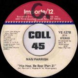 Man Parrish – Hip Hop, Be Bop (Don’t Stop) b/w Part 2 – Importe/12 7″