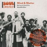 Mind & Matter – My Love Is Like A Fire b/w Would Be Mine – Soul Direction UK 7″