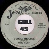 Otis Rush – Double Trouble b/w I’m Satisfied – Jewel 7″