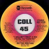 Rhythm Heritage – Theme From S.W.A.T. b/w I Wouldn’t Treat A Dog (The Way You Treated Me) – Abc 7″
