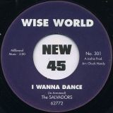 The Salvadors – Stick By Me, Baby b/w I Wanna Dance – Wise World UK 7″