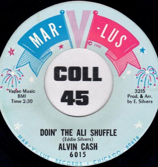 Alvin Cash - Doin' The Ali Shuffle b/w Feel So Good - Mar-V-Lus 7"