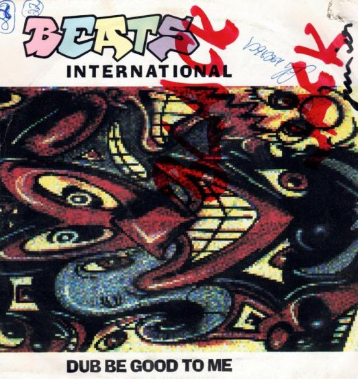 Beats International - Dub Be Good To Me b/w Invasion Of The Estate Agents - Go! AT 7"
