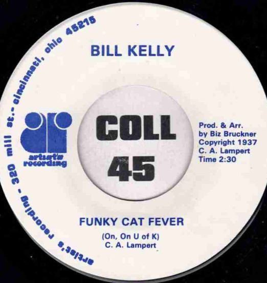 Bill Kelly - Funky Cat Fever b/w Wildcat Strut - Artist's Recording 7"