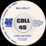 Bill Kelly – Funky Cat Fever b/w Wildcat Strut – Artist’s Recording 7″