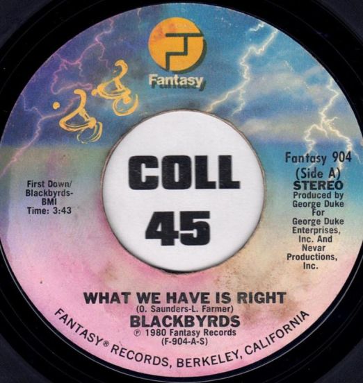 Blackbyrds - What We Have Is Right b/w What's On Your Mind - Fantasy 7"