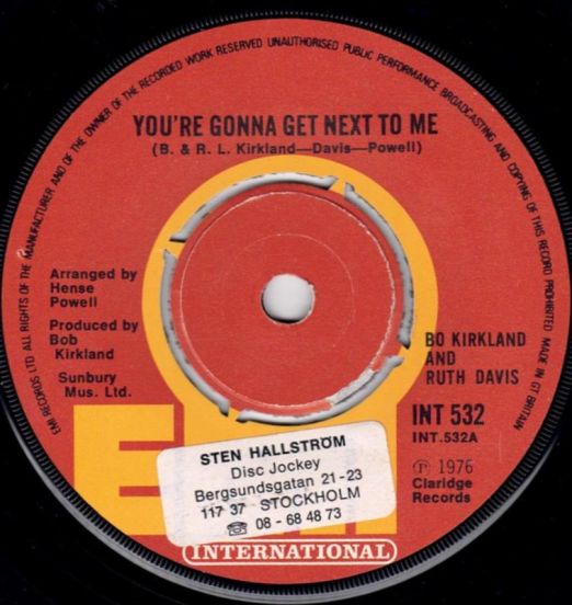 Bo Kirkland & Ruth Davis - You're Gonna Get Next To Me b/w Stay Out My Kitchen (If You Can't Stand The Heat) - Emi UK 7"