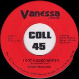 Bobby McClure – Begging You Baby b/w I Got A Good Woman – Vanessa 7″