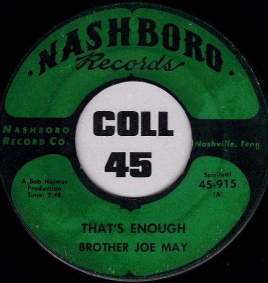 Brother Joe May - That's Enough b/w Trouble In My Way - Nashboro 7"
