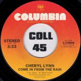 Cheryl Lynn – Got To Be Real b/w Come In From The Rain – Columbia 7″