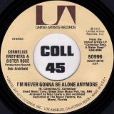 Cornelius Brothers & Sister Rose – Let’s Stay Together b/w I’m Never Gonna Be Alone Anymore – UA 7″