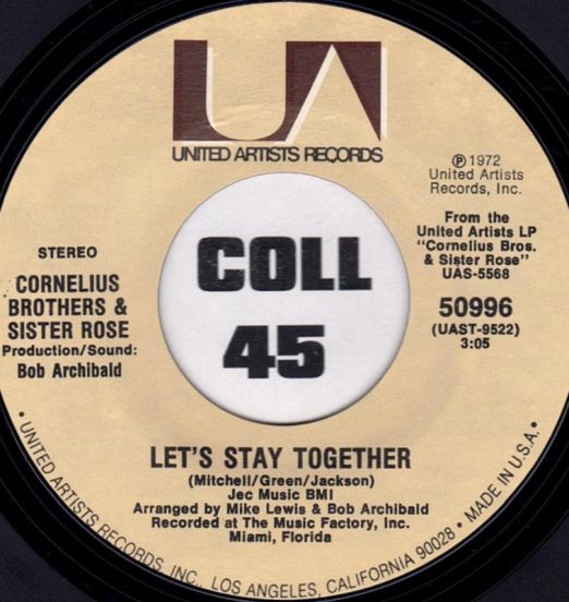 Cornelius Brothers & Sister Rose - Let's Stay Together b/w I'm Never Gonna Be Alone Anymore - UA 7"