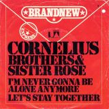 Cornelius Brothers & Sister Rose – Let’s Stay Together b/w I’m Never Gonna Be Alone Anymore – UA GER 7″