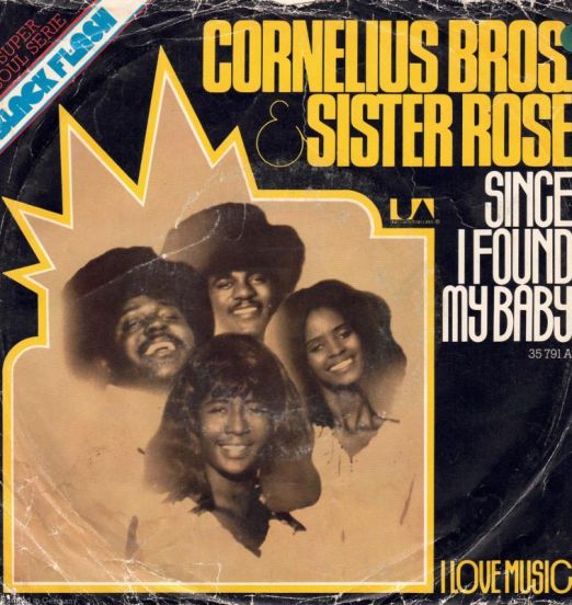 Cornelius Brothers & Sister Rose - Since I Found My Baby b/w I Love Music - UA GER 7"