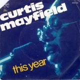 Curtis Mayfield – This Year b/w Instrumental – Rso FR 7″