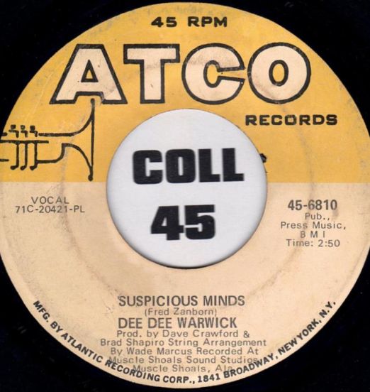 Dee Dee Warwick - Suspicious Minds b/w I'm Glad I'm A Woman - ATCO 7"