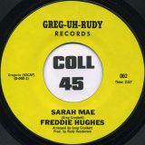 Freddie Hughes – Don’t You Leave b/w Sarah Mae – Greg-Uh-Rudy 7″