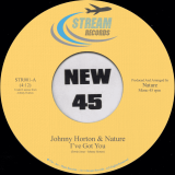 Johnny Horton & Nature – I’ve Got You b/w Shake Your Booty – Stream IT 7″