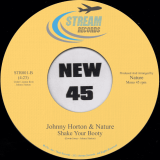 Johnny Horton & Nature – I’ve Got You b/w Shake Your Booty – Stream IT 7″